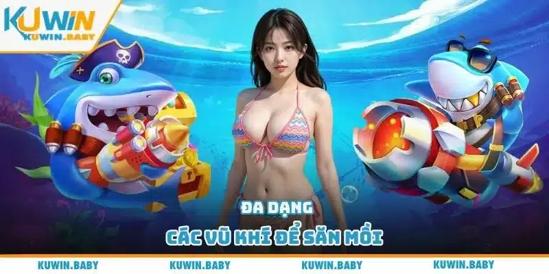 Đa dạng các vũ khí để săn mồi