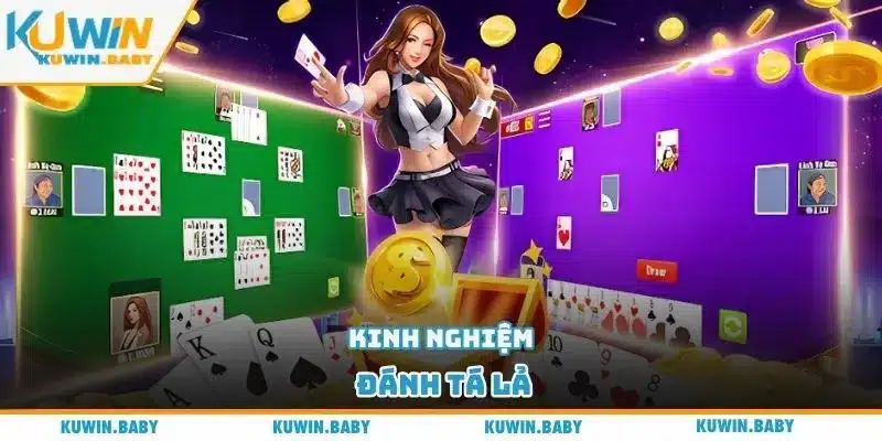 Kinh nghiệm đánh tá lả
